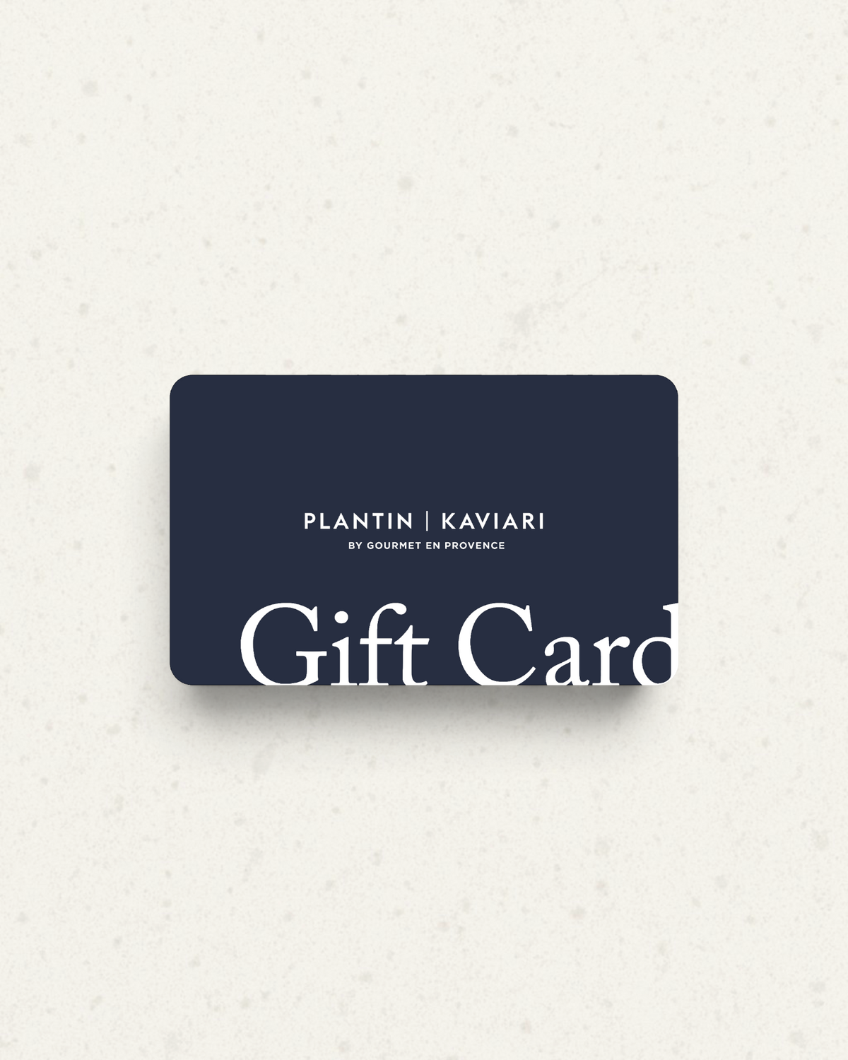 Plantin Kaviari Gift Card